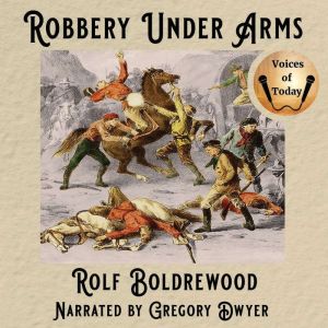 Robbery Under Arms, Rolf Boldrewood
