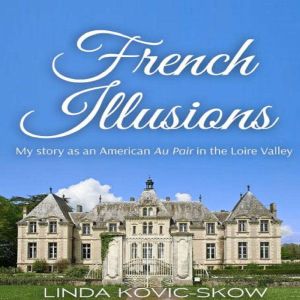 French Illusions, Linda KovicSkow