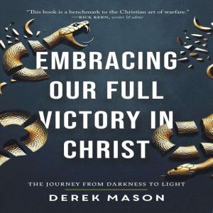 Embracing Our Full Victory in Christ, Derek Mason