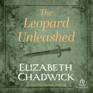 The Leopard Unleashed, Elizabeth Chadwick
