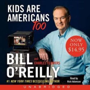 Kids Are Americans Too, Bill OReilly