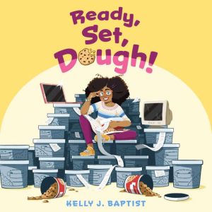 Ready, Set, Dough!, Kelly J. Baptist