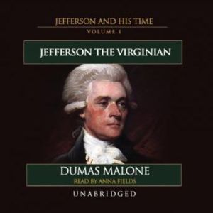 Jefferson and His Time, Vol. 1, Dumas Malone