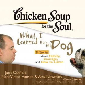 Chicken Soup for the Soul What I Lea..., Jack Canfield