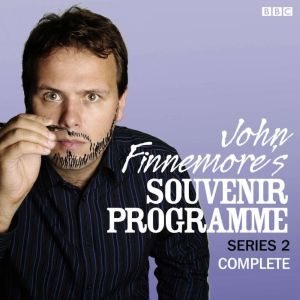 John Finnemores Souvenir Programme: Series 2: The BBC Radio 4 comedy sketch show