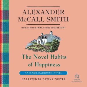 The Novel Habits of Happiness, Alexander McCall Smith