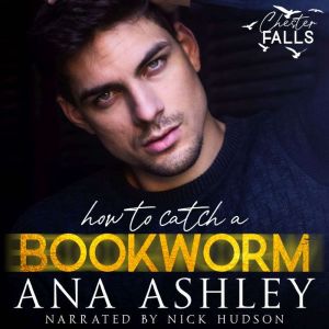 How To Catch A Bookworm, Ana Ashley