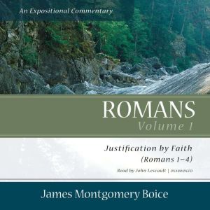 Romans An Expositional Commentary, V..., James Montgomery Boice