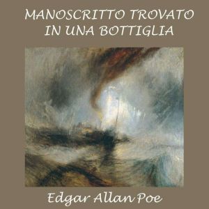 Manoscritto trovato in una bottiglia, Edgar Allan Poe