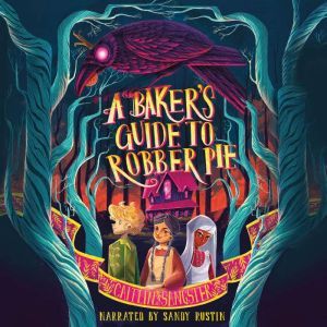 A Bakers Guide to Robber Pie, Caitlin Sangster