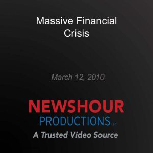Massive Financial Crisis, PBS NewsHour
