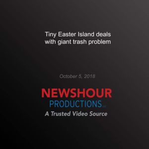 Tiny Easter Island deals with giant t..., PBS NewsHour