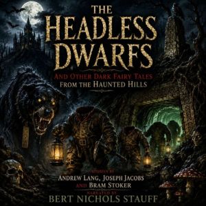 The Headless Dwarfs, Andrew Lang