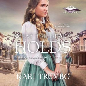 What the Heart Holds, Kari Trumbo