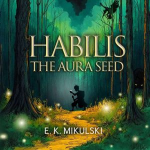 Habilis: The Aura Seed