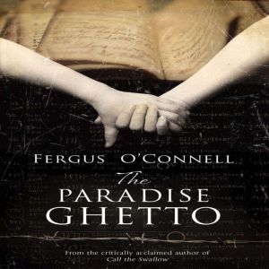 The Paradise Ghetto, Fergus OConnell