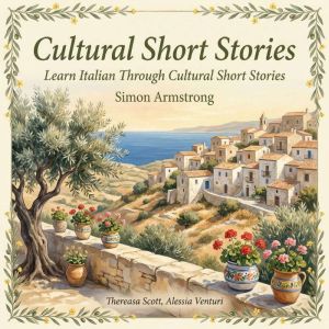 Cultural Short Stories for Beginner L..., Simon Armstrong
