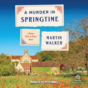A Murder in Springtime, Martin Walker