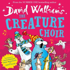 The Creature Choir, David Walliams