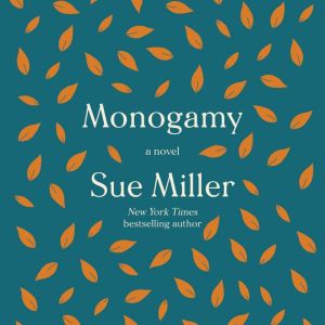 Monogamy, Sue Miller