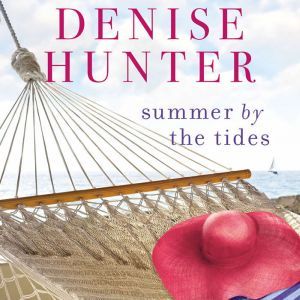 Summer by the Tides, Denise Hunter