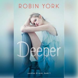 Deeper, Robin York