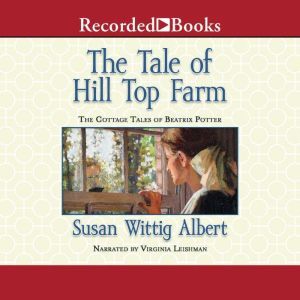 The Tale of Hill Top Farm, Susan Wittig Albert