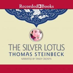 The Silver Lotus, Thomas Steinbeck