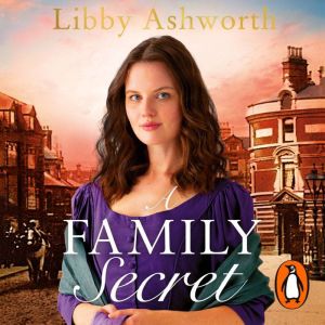 A Family Secret: An emotional historical saga about family bonds and the power of love