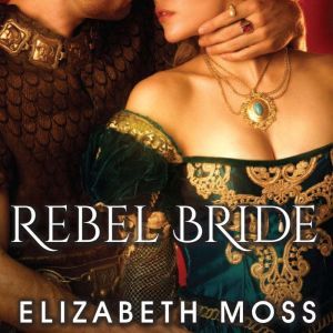 Rebel Bride, Elizabeth Moss