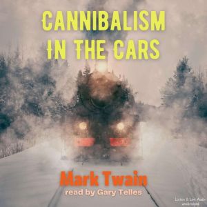 Cannibalism in the Cars, Mark Twain