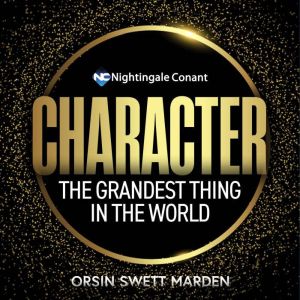 Character: The Grandest Thing in the World