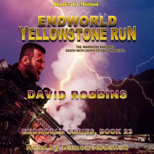 Endworld Yellowstone Run, David Robbins