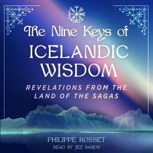 The Nine Keys of Icelandic Wisdom, Philippe Rosset