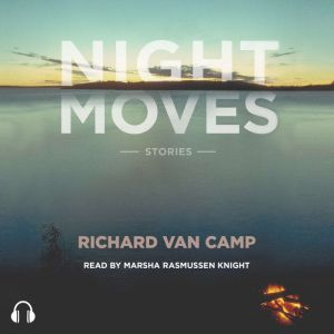 Night Moves, Richard Van Camp