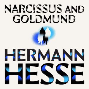 Narcissus and Goldmund, Hermann Hesse