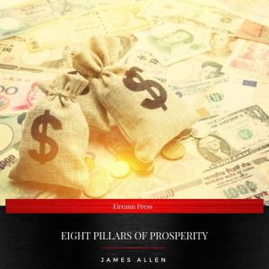 Eight Pillars of Prosperity, James Allen