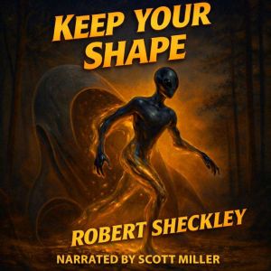 Keep Your Shape, Robert Sheckley