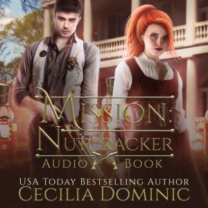 Mission Nutcracker, Cecilia Dominic
