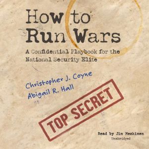 How to Run Wars, Christopher J. Coyne