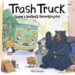 Trash Truck Donny Walters Surpris..., Max Keane