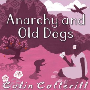 Anarchy and Old Dogs: A Dr Siri Murder Mystery