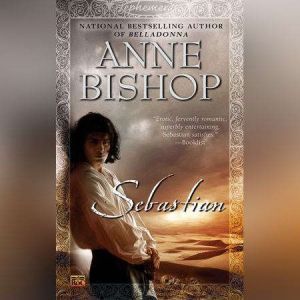 Sebastian, Anne Bishop