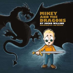 Mikey and the Dragons, Jocko Willink