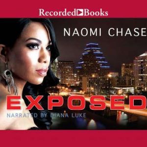 Exposed, Naomi Chase