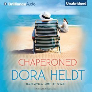 Chaperoned, Dora Heldt
