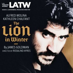 The Lion in Winter by James Goldman