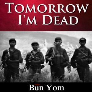 Tomorrow Im Dead, Bun Yom