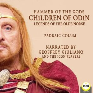 Hammer of The Gods Children of Odin,..., Padraic Colum