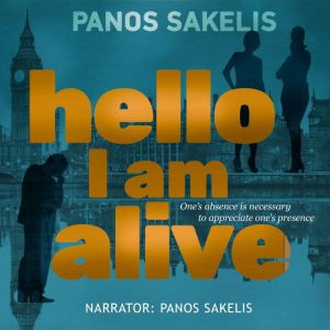 Hello, I am Alive!, Panos Sakelis